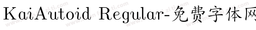 KaiAutoid Regular字体转换